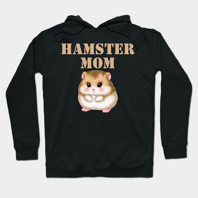 Hamster Mom Hoodie by HobbyAndArt